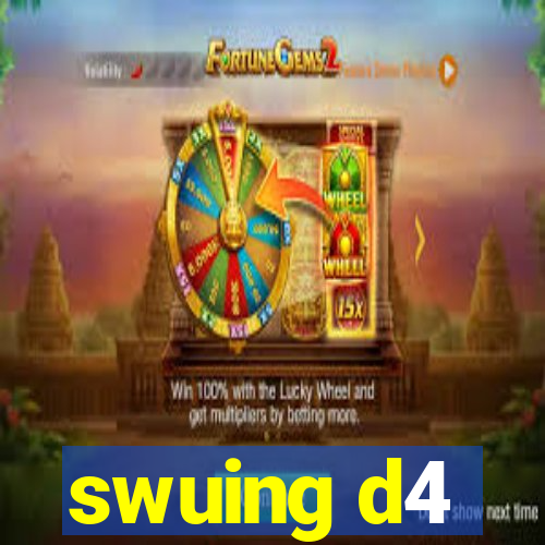 swuing d4